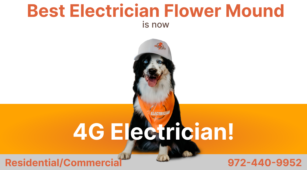 Best Electrician Flower Mound is now 4g Electrician